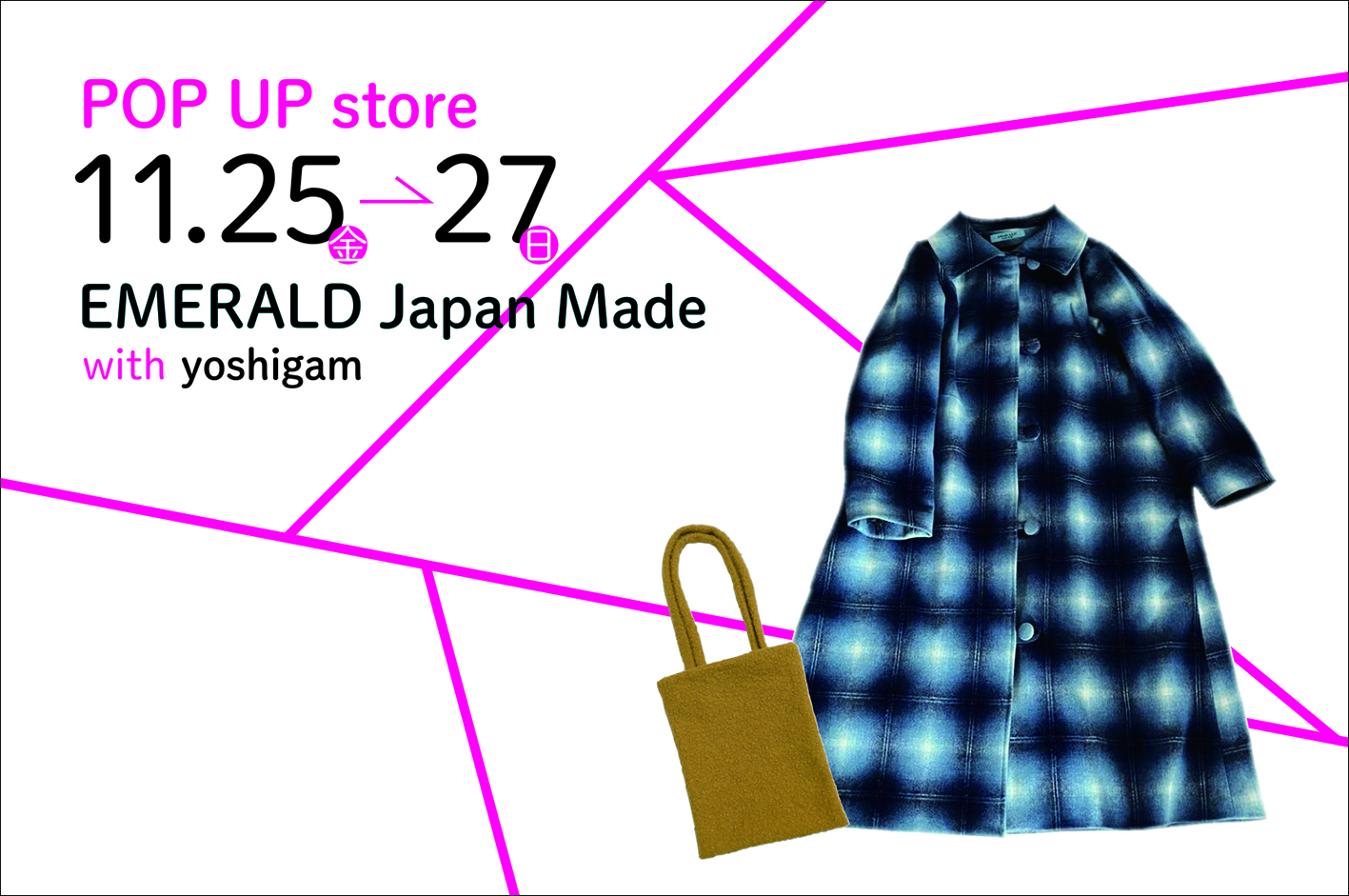 POP UP store Emerald Japan Made with yoshigam
